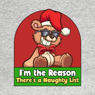 I'm the Reason There's a Naughty List T-Shirt